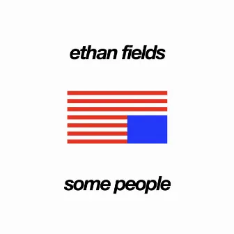 Some People by Ethan Fields