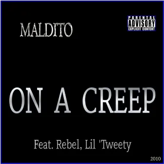 On a Creep by Maldito