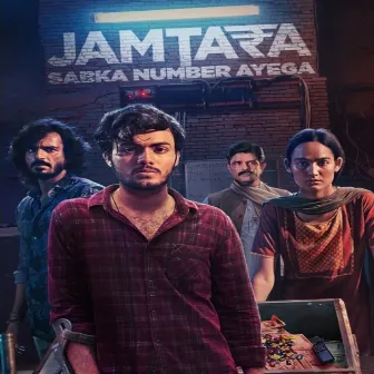 Jamtara - Sabka Number Ayega : Season 1 and 2 (Music from the Netflix Original Series) by Aman Shlok