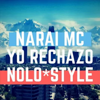 Yo Rechazo by Narai MC