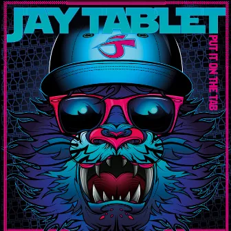 Put It On The TAB by Jay Tablet