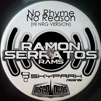 No Rhyme No Reason (Hi NRG Version) by Ramón Serratos