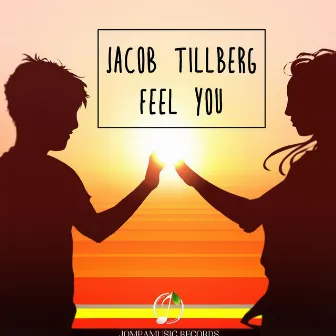 Feel You by Jacob Tillberg