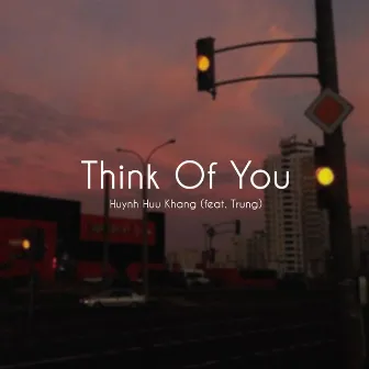 Think Of You by Huynh Huu Khang