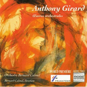 Girard: Œuvres orchestrales by Anthony Girard