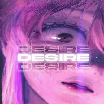 Desire by $EA$IDE