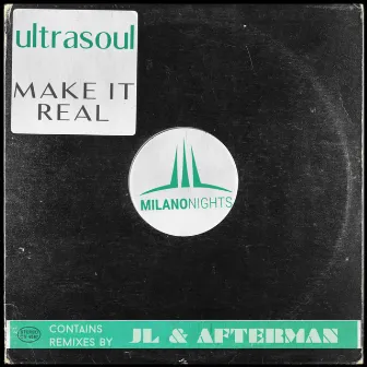 Make It Real by Ultrasoul