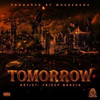 Tomorrow by Trizzy Garcia