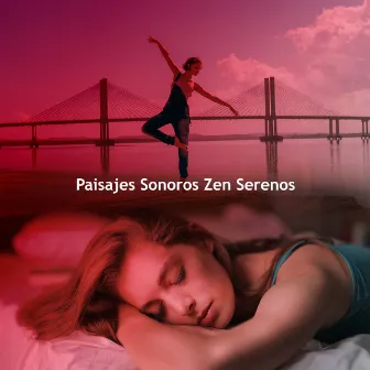 Paisajes Sonoros Zen Serenos by Musica Relajante para Perros Momentos