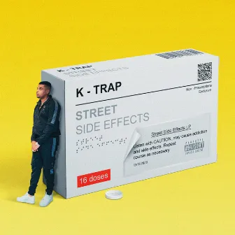 Street Side Effects by K-Trap