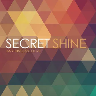 Anything About Me by Secret Shine