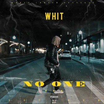 No One by Whit