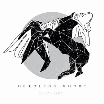 Ripperton presents Headless Ghost: The Series 2009-2015 by Headless Ghost