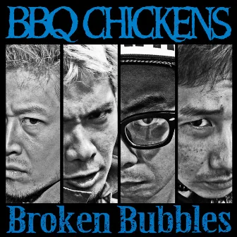 Broken Bubbles by BBQ Chickens