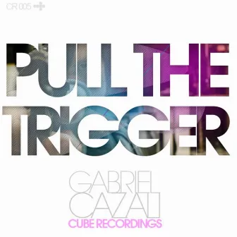 Pull The Trigger by Gabriel Cazali