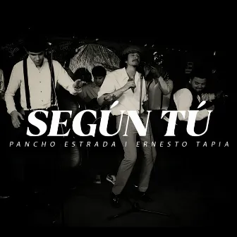 Segun Tu by Ernesto Tapia