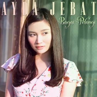 Bagai Pelangi by Ayda Jebat