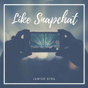 Like Snapchat by Junior King