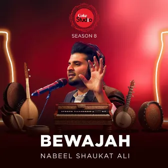 Bewajah (Coke Studio Season 8) by Nabeel Shaukat Ali