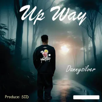 Up Way by Danny Silver