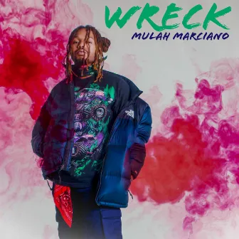 WRECK by Mulah Marciano