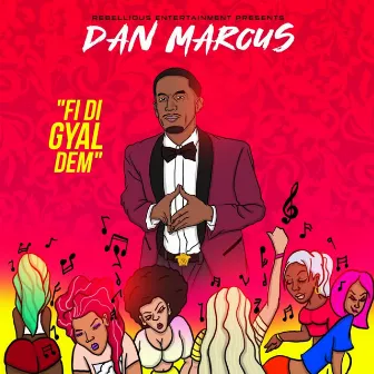 Fi Di Gyal Dem by Dan Marcus