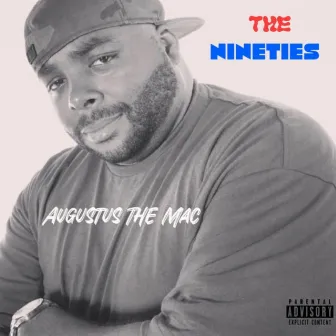 The Nineties by Augustus the Mac