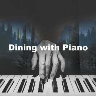 Dining with Piano by Relaxing Piano Group