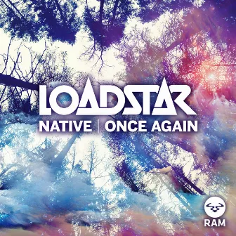 Native / Once Again by Loadstar