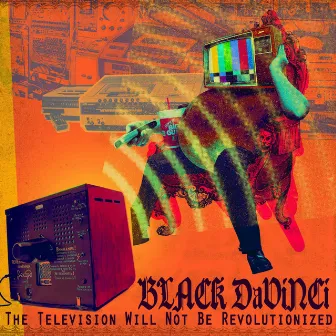 The Television Will Not Be Revolutionized by Black Davinciii