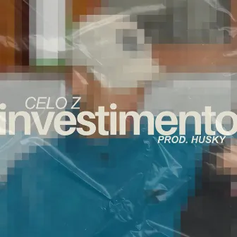 INVESTIMENTO by Celo Z