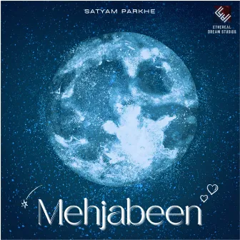 Mehjabeen by Satyam Parkhe