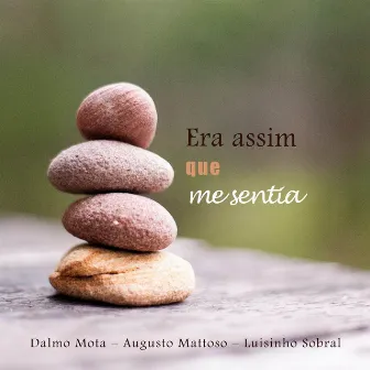 Era Assim Que Me Sentia by Augusto Mattoso