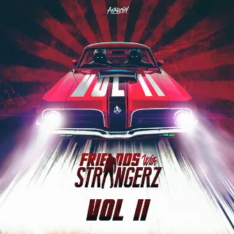 Friends With Strangerz - Vol II by The Strangerz