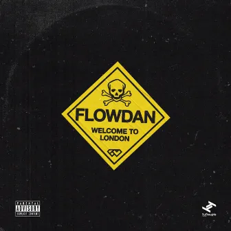 Welcome to London by Flowdan