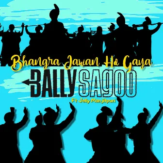 Bhangra Jawan Ho Gaya by Jelly Manjitpuri