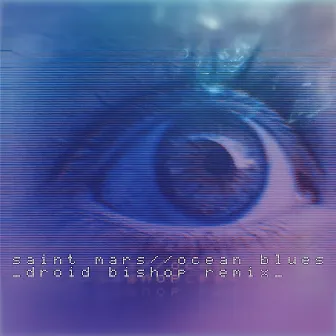 Ocean Blues (Droid Bishop Remix) by Saint Mars