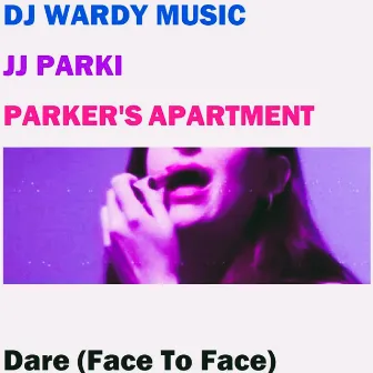 Dare (Face to Face) by DJ Wardy Music