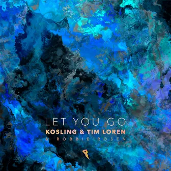 Let You Go by Kosling