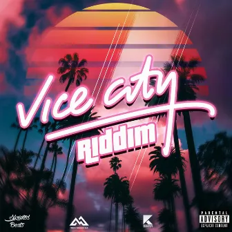 Vice City Riddim by Mountainside Music