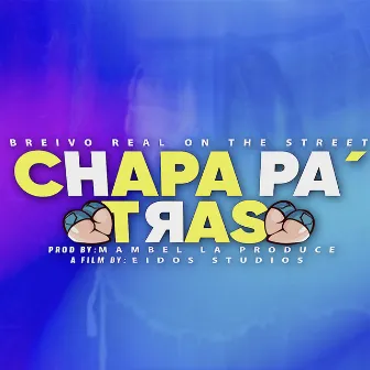 Chapa Pa´ Tras by Breivo