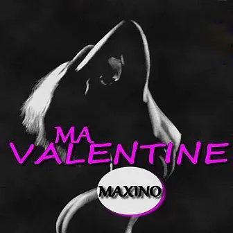 Ma valentine by Maxino