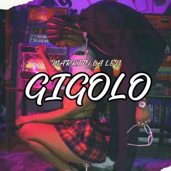 Gigolo by MARKITO LA LEY