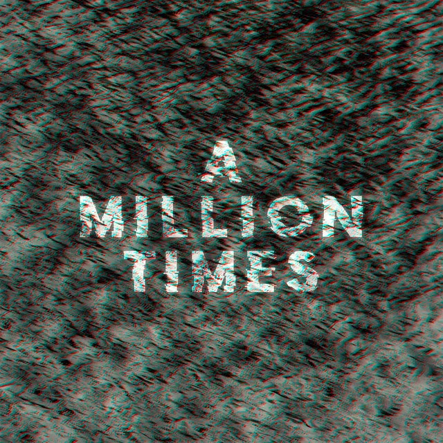 a million times