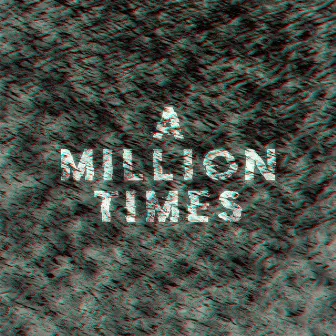 A Million Times by Henry Breco