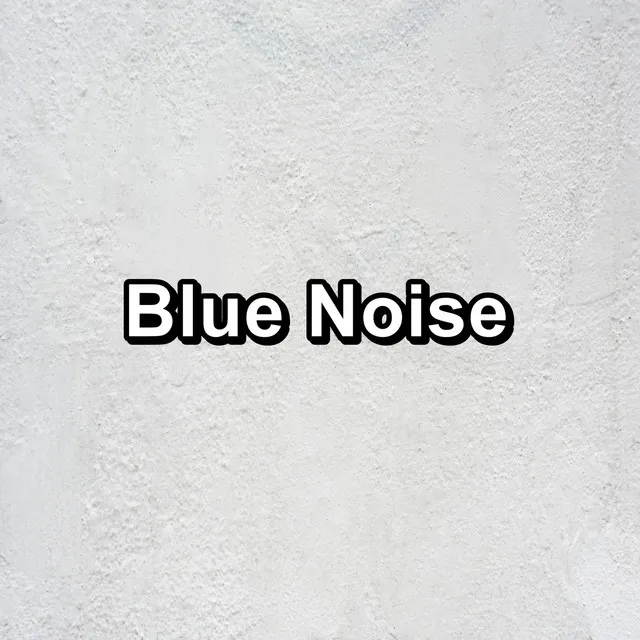 Blue Noise