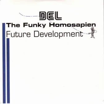 Future Development by Del The Funky Homosapien