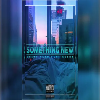 Something New by Saint Yeyo