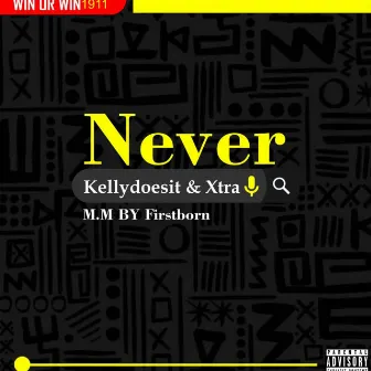 Never by Kellydoesit