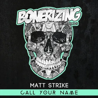 Call Your Name by Matt Strike